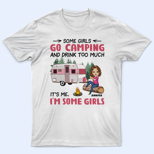 Camping Girls Go Camping & Drinking Too Much - Gift For Camping Lovers - Personalized Custom T Shirt