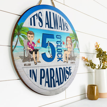 Beach Always 5 O'Clock In Paradise - Gift For Couples - Personalized Custom Wood Circle Sign