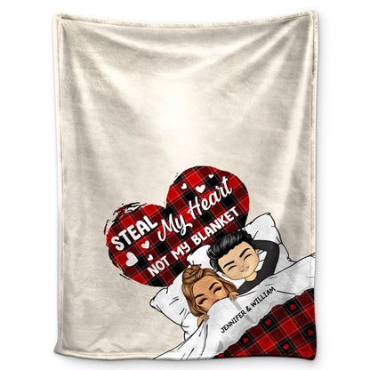 Couple Babe Steal My Heart Not My Blanket - Gift For Couples - Personalized Fleece Blanket