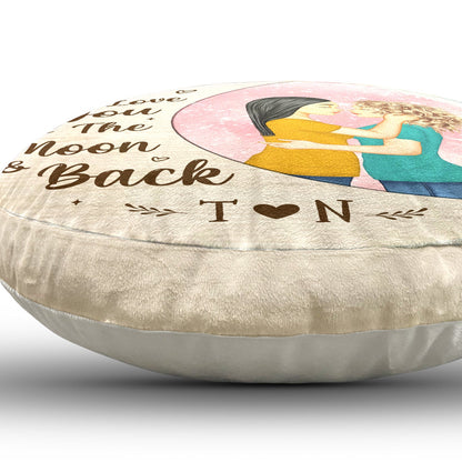 Love You To The Moon - Gift For Couples - Personalized Round Pillow