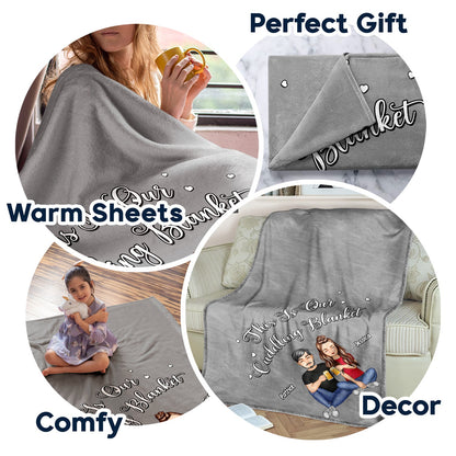 This Is Our Cuddling Blanket - Gift For Couples - Personalized Fleece Blanket, Sherpa Blanket