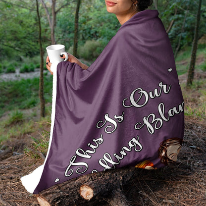 This Is Our Cuddling Blanket - Gift For Couples - Personalized Fleece Blanket, Sherpa Blanket