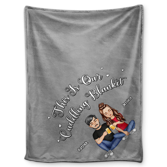This Is Our Cuddling Blanket - Gift For Couples - Personalized Fleece Blanket, Sherpa Blanket