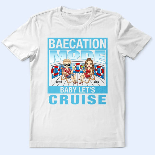 Cruise Couple Travel Baecation Mode - Personalized T Shirt