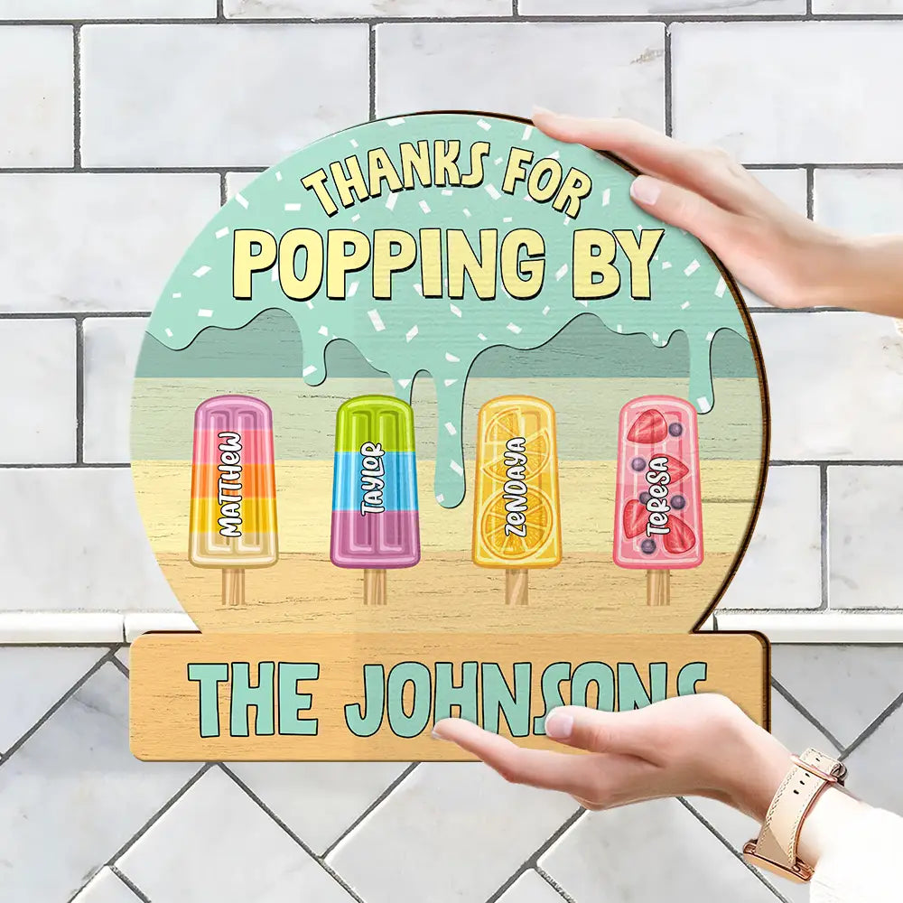 Thanks For Popping By - Personalized Custom Shaped Wood Sign