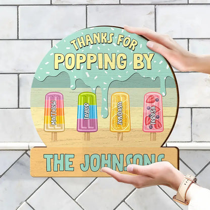 Thanks For Popping By - Personalized Custom Shaped Wood Sign