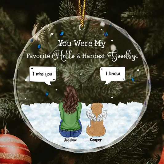 You Were My Favorite Hello And Hardest Goodbye - Personalized Circle Glass Ornament