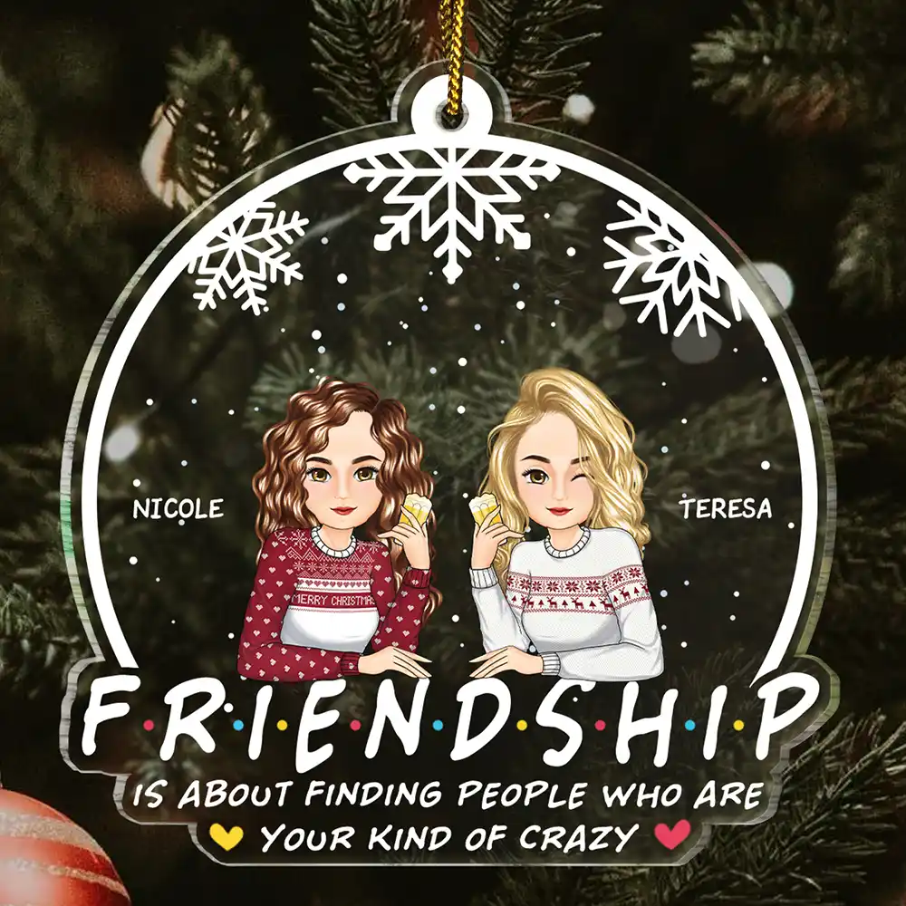 Christmas Friendship Is About Finding People - Personalized Custom Shaped Acrylic Ornament