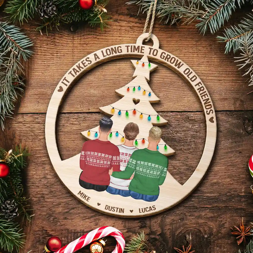 Long Time To Grow Old Friends - Personalized Wooden Cutout Ornament