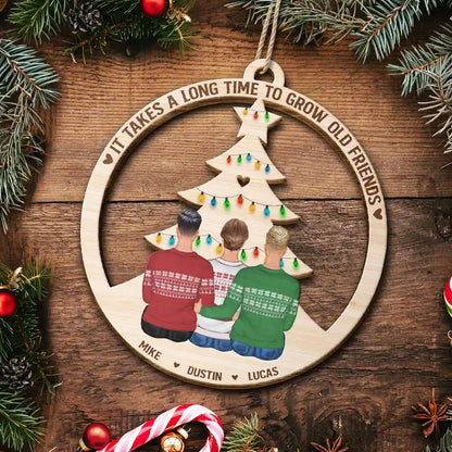 Long Time To Grow Old Friends - Personalized Wooden Cutout Ornament