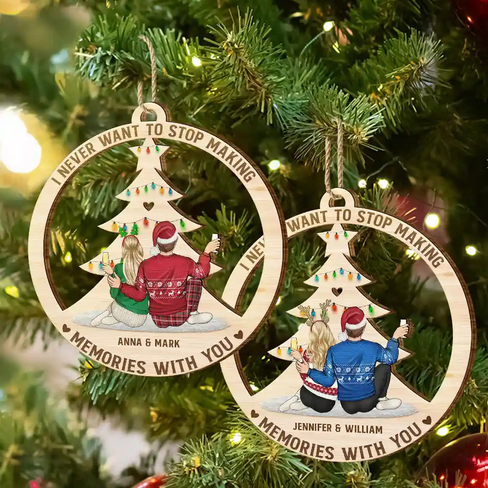 Christmas Never Stop Making Memories With You - Personalized Wooden Cutout Ornament