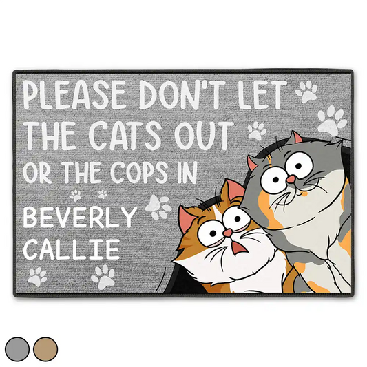 Don't Let Cats Out Or Cops In - Personalized Doormat