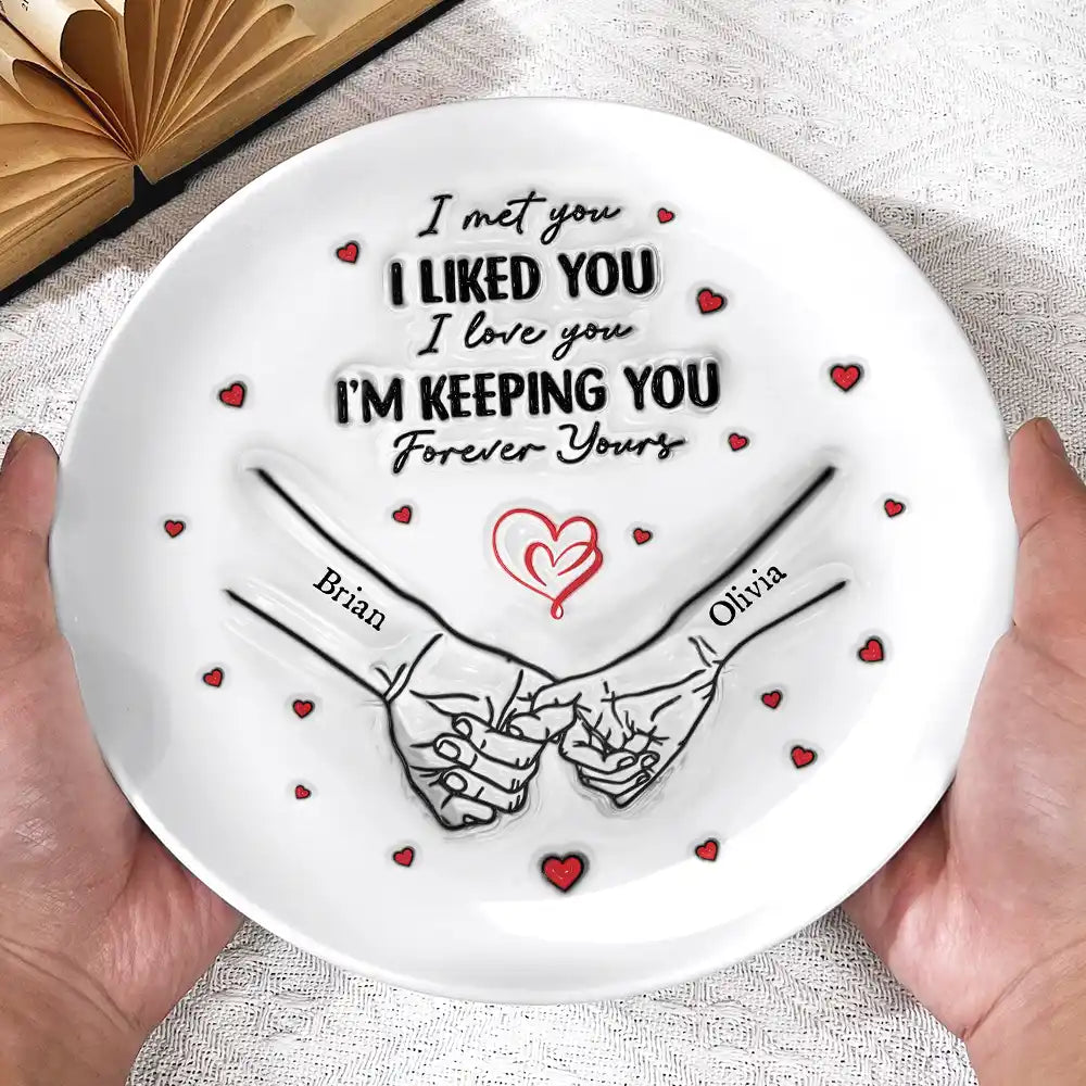 Couple I Met You I Liked You - 3D Inflated Effect Printed Plate, Personalized Ceramic Plate