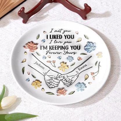 Couple I Met You I Liked You - 3D Inflated Effect Printed Plate, Personalized Ceramic Plate