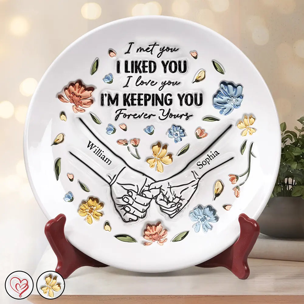 Couple I Met You I Liked You - 3D Inflated Effect Printed Plate, Personalized Ceramic Plate