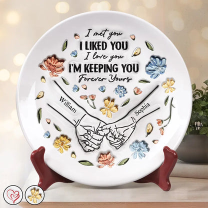 Couple I Met You I Liked You - 3D Inflated Effect Printed Plate, Personalized Ceramic Plate