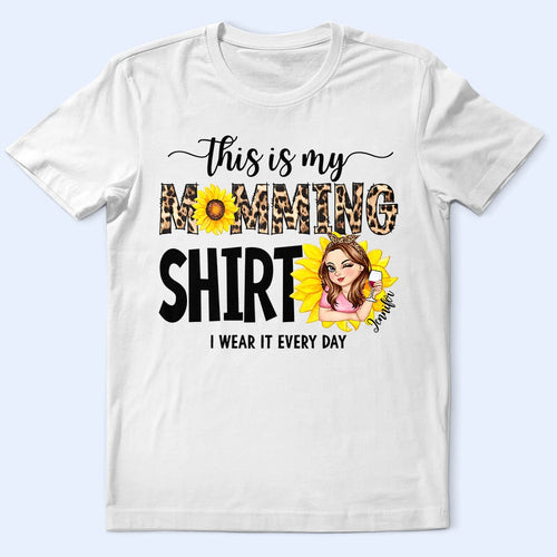 This Is My Momming Shirt - Personalized T Shirt