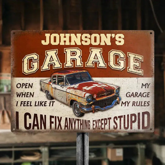 Garage Sign - Garage I Can Fix Anything Except Stupid - Personalized Metal Sign - The Next Custom Gift  Metal Sign