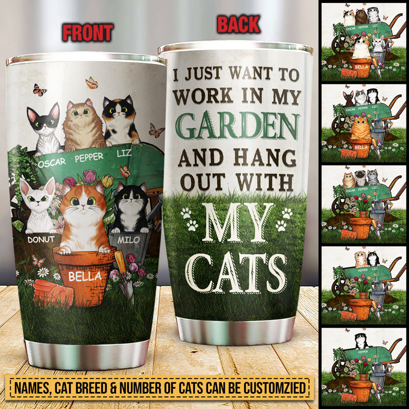 Garden Cat Gardener Plant Lover I Just Want To Work Custom Tumbler