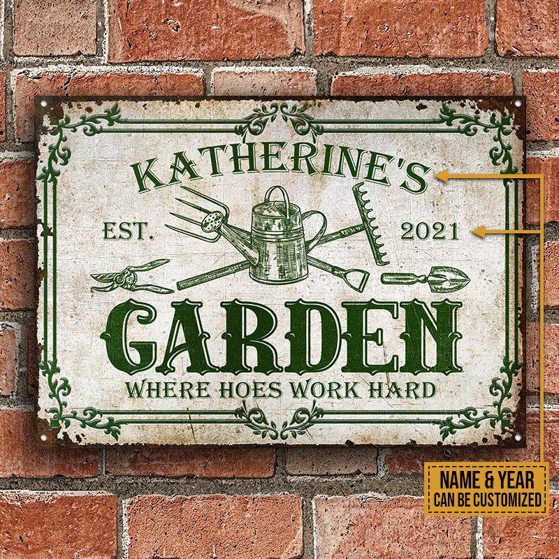 Gardening Hoes Work Hard Custom Classic Metal Signs
