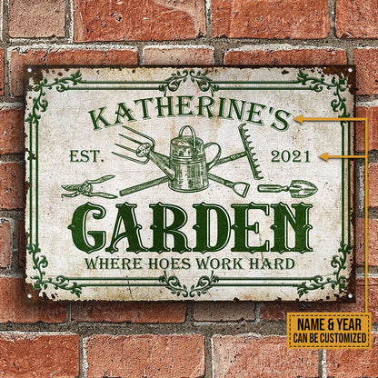 Gardening Hoes Work Hard Custom Classic Metal Signs