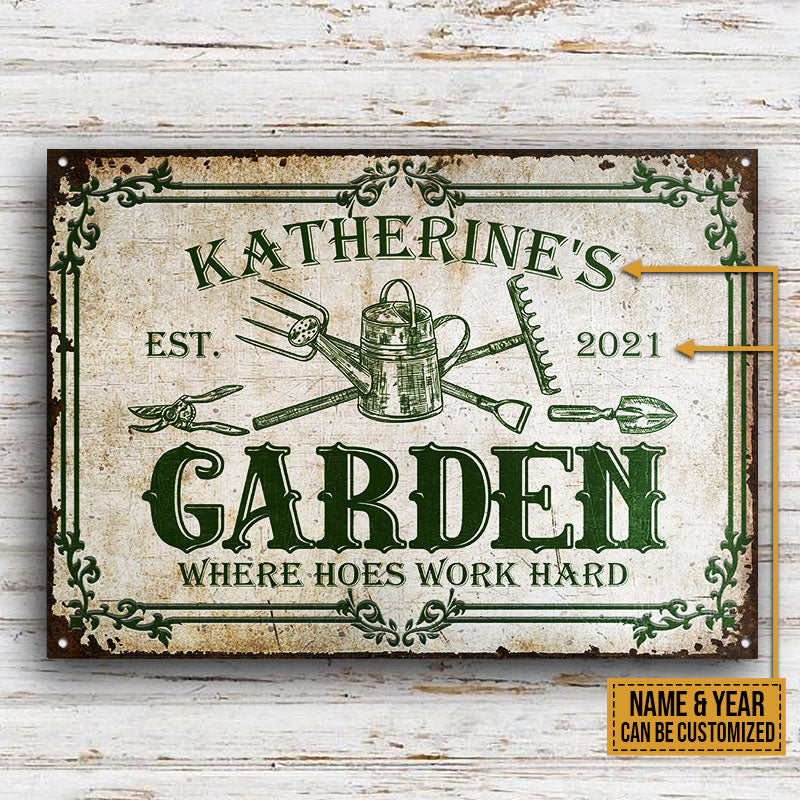 Gardening Hoes Work Hard Custom Classic Metal Signs
