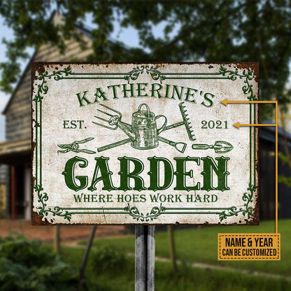 Gardening Hoes Work Hard Custom Classic Metal Signs