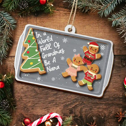 Gingerbread Cookie World Full Of Grandmas - Personalized Wooden Ornament