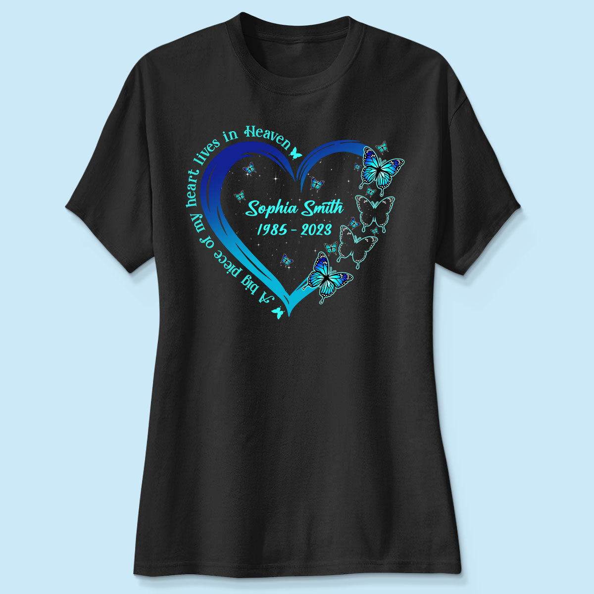 Big Piece Of My Heart Lives In Heaven Blue Butterflies Personalized Shirt