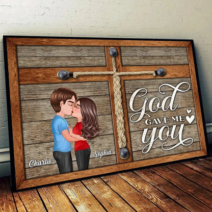 God Gave Me You Kissing Couple Gift For Him Her Personalized Poster Poster The Next Custom Gift