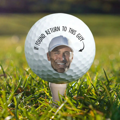 Golf Lovers - If Found, Return To This Guy Funny Golfer - Personalized Golf Ball The Next Custom Gift Gifts