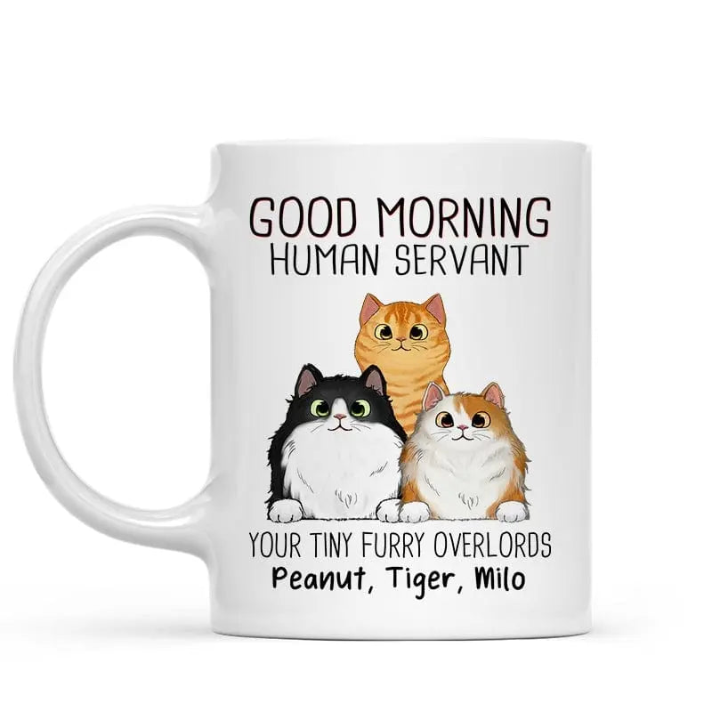 Good Morning Cat Human Servant Personalized Mug Accent Mug The Next Custom Gift