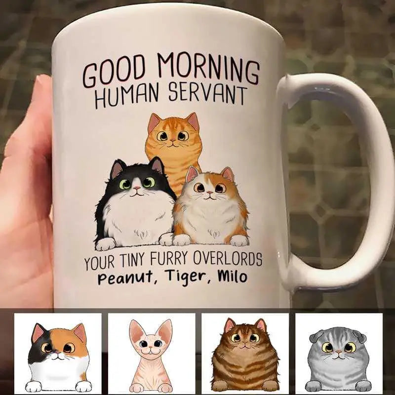 Good Morning Cat Human Servant Personalized Mug Accent Mug The Next Custom Gift