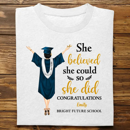 Graduation - She Believed So She Could She Did It - Personalized T-Shirt T-shirt The Next Custom Gift