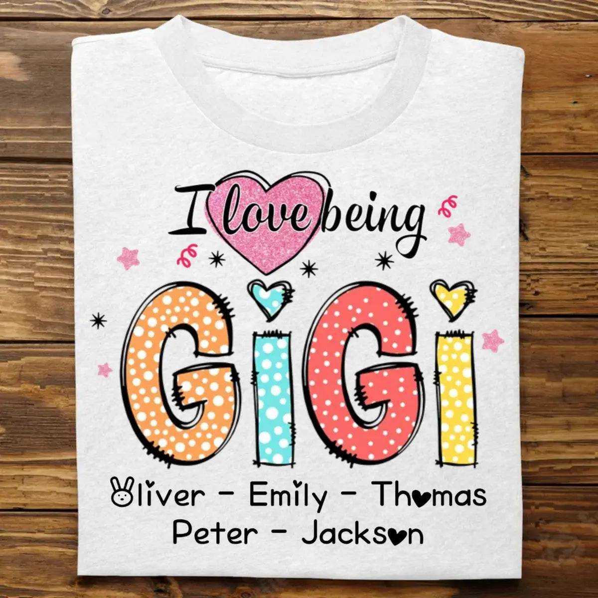 Grandma - I Love Being Gigi - Personalized T-shirt Shirts & Tops The Next Custom Gift