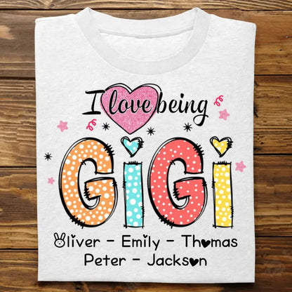 Grandma - I Love Being Gigi - Personalized T-shirt Shirts & Tops The Next Custom Gift