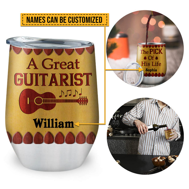 Great Guitarist Pick Of His Life Custom Wine Tumbler, Personalized Guitar Wine Tumbler Couple Gift