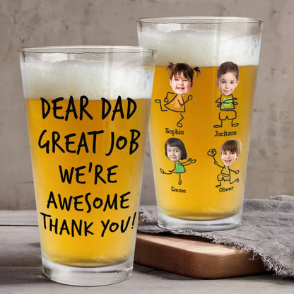 Great Job Dad We're Awesome - Personalized Photo Beer Glass Beer Glass The Next Custom Gift