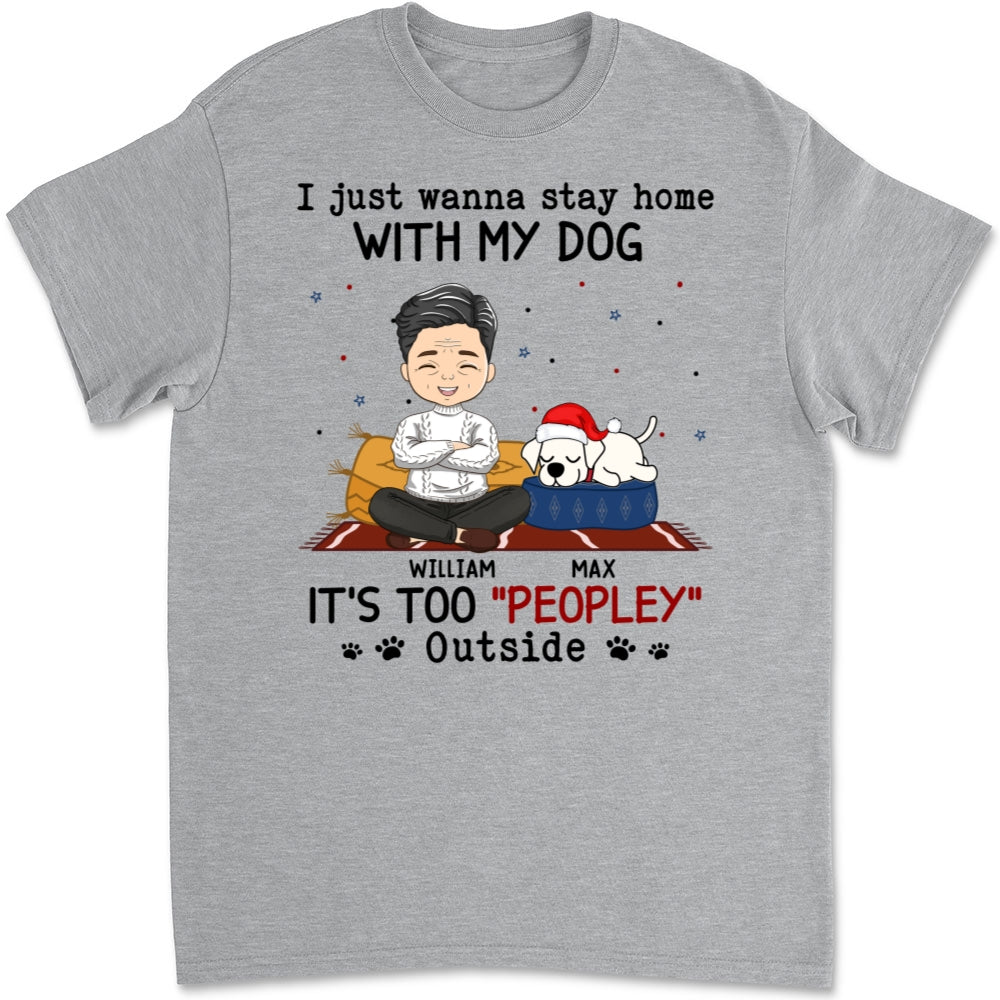 It Is Too Peopley Outside - Personalized Custom Unisex T-shirt