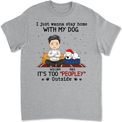 It Is Too Peopley Outside - Personalized Custom Unisex T-shirt