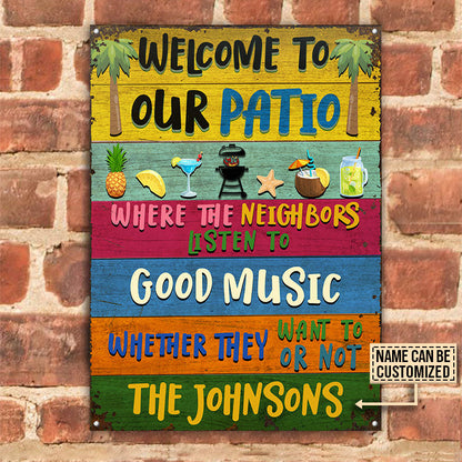 Grilling Patio My Neighbors Listen To Custom Classic Metal Signs