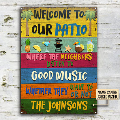 Grilling Patio My Neighbors Listen To Custom Classic Metal Signs