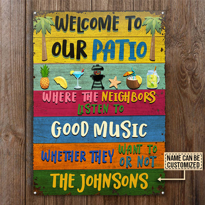 Grilling Patio My Neighbors Listen To Custom Classic Metal Signs