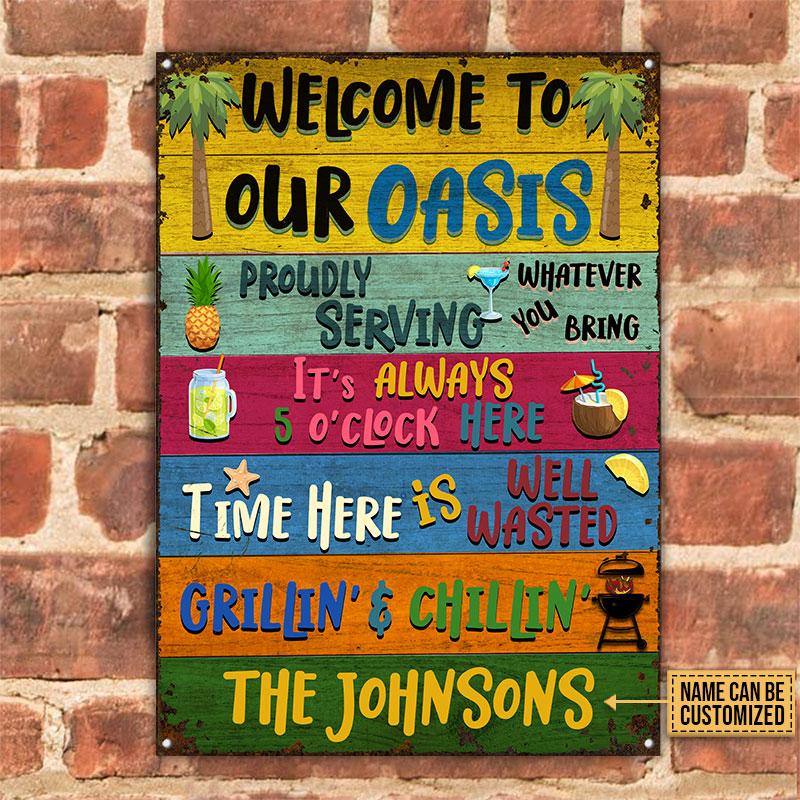 Grilling Welcome To Our Oasis Custom Classic Metal Signs