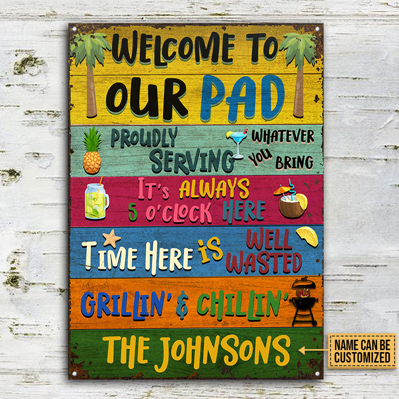 Grilling Welcome To Our Pad Custom Classic Metal Signs