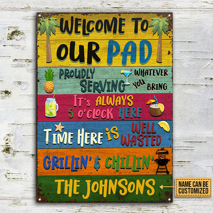 Grilling Welcome To Our Pad Custom Classic Metal Signs