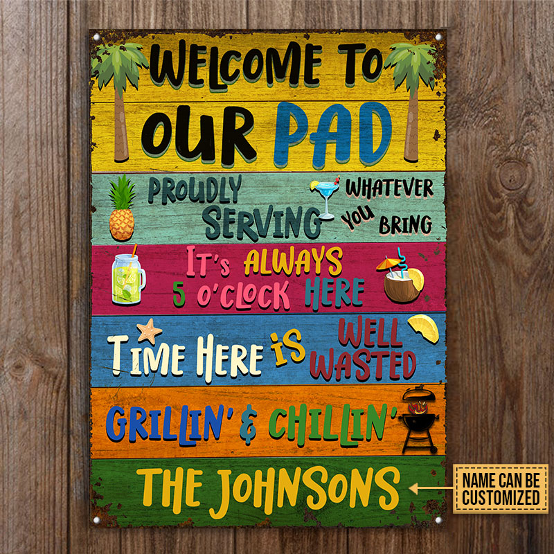 Grilling Welcome To Our Pad Custom Classic Metal Signs