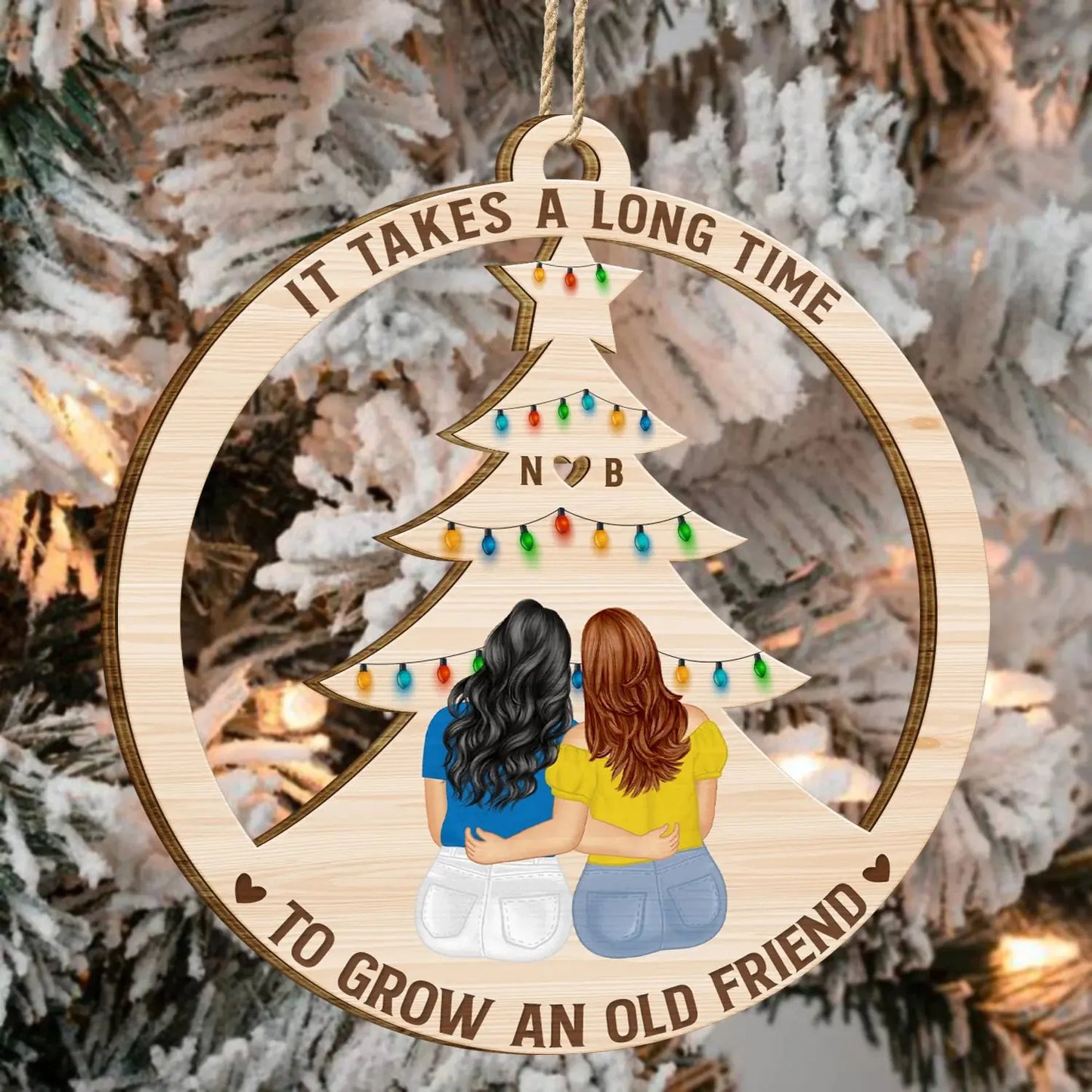 Grow An Old Friend - Gift For Bestie - Personalized Wooden Cutout Ornament Ornament The Next Custom Gift