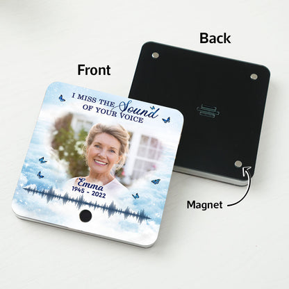 Miss The Sound Of Your Voice Memorial Photo Upload Voice Message Remembrance Keepsake Personalized Music Fridge Magnet
