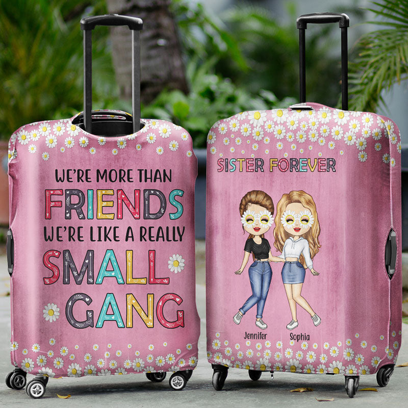 Best Friends We Are Like A Small Gang - Gift For BFF And Colleagues - Personalized Custom Luggage Cover